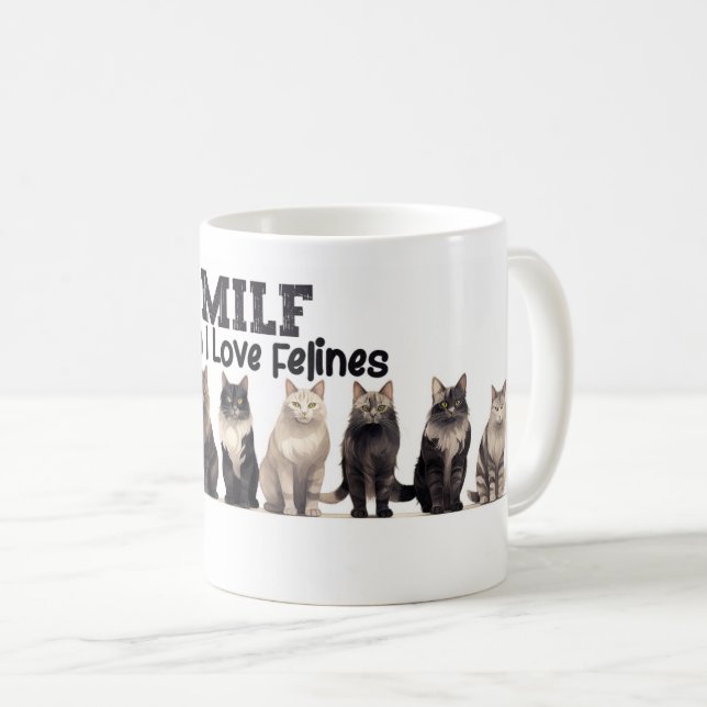 Cat Coffee Tasse, Mann I Liebe Felines MILF Kaffeetasse (VorderseiteRechts)