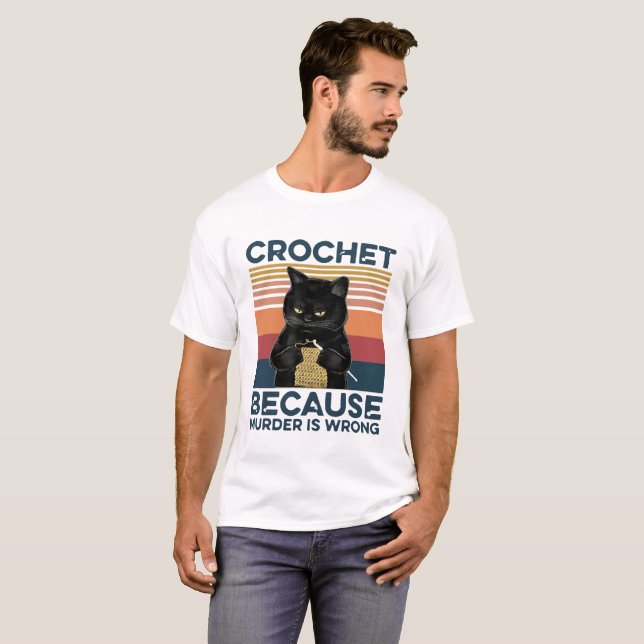 Cat Crochet, weil Mord falsch ist T-Shirt (Vorne ganz)