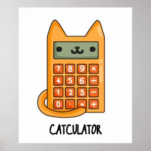 Cat-culator Funny Calculator Pun Poster