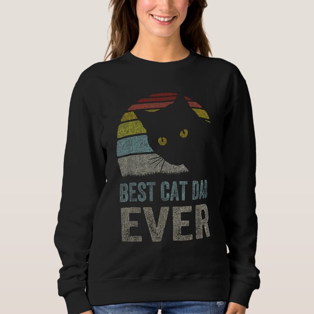 Cat Dad Cat Daddy Best Cat Dad Ever Fathers Day 80 Sweatshirt (Vorderseite)