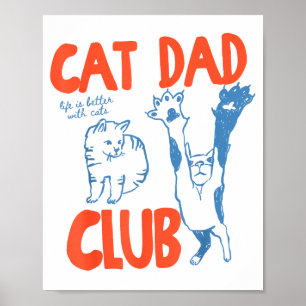 Cat Dad Club Das Leben ist besser mit Katzen Vater Poster