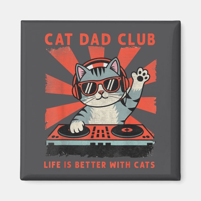Cat Dad Club, Life Is Better With Cats, Cat Dad Fu Magnet (Vorne)