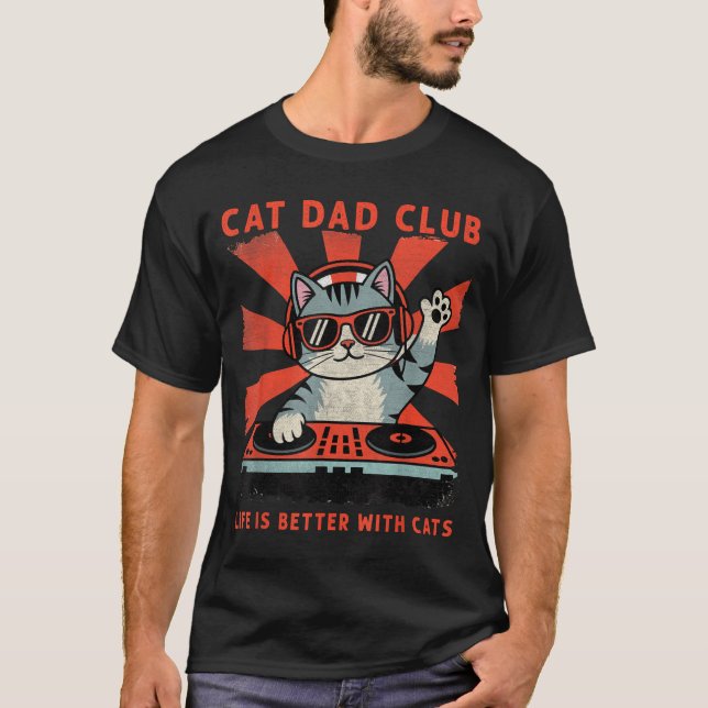 Cat Dad Club, Life Is Better With Cats, Cat Dad Fu T-Shirt (Vorderseite)