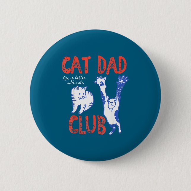 Cat Dad Club Life Is Better With Cats Father's Day Button (Vorderseite)