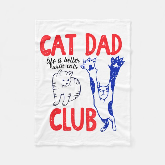 Cat Dad Club Life Is Better With Cats Father's Day Fleecedecke (Vorderseite)