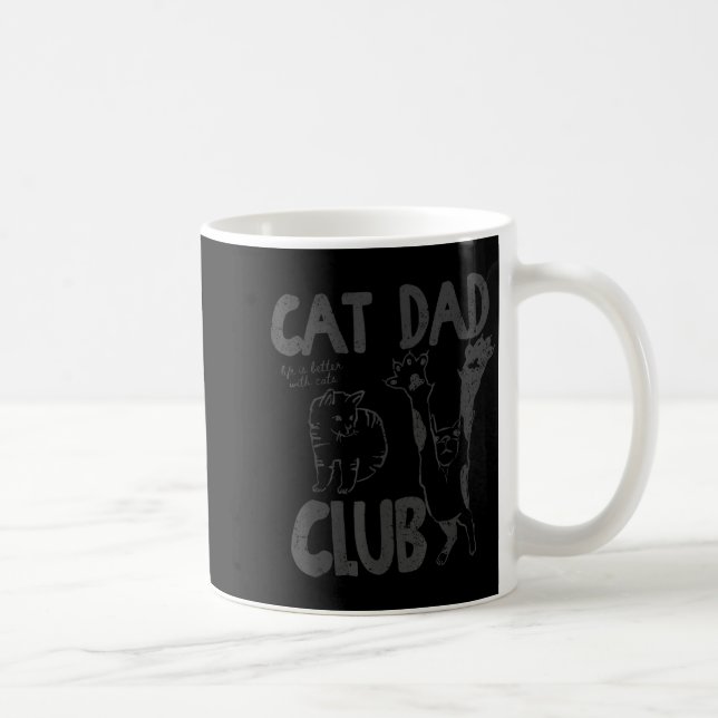 Cat Dad Club Life Is Better With Cats Father's Day Kaffeetasse (Rechts)