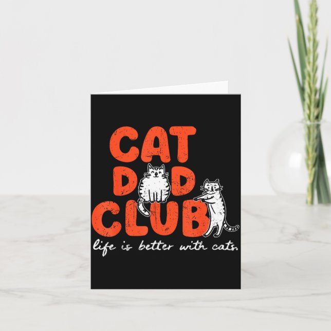Cat Dad Club Life Is Better With Cats Father's Day Karte (Vorderseite)