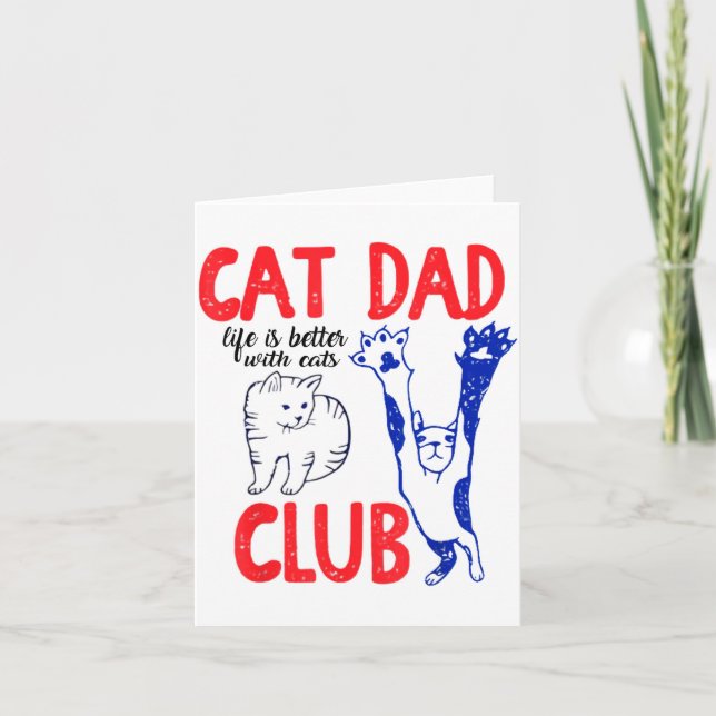 Cat Dad Club Life Is Better With Cats Father's Day Karte (Vorderseite)
