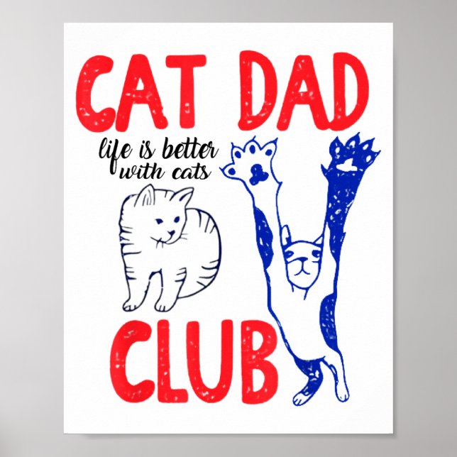 Cat Dad Club Life Is Better With Cats Father's Day Poster (Vorne)