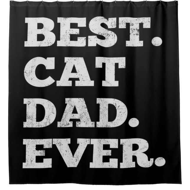 Cat Dad Fathers Day| Best Dad ever gift Duschvorhang (Vorderseite)