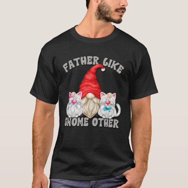 Cat Dad Gnome Graphic For Fathers Day Best Cat Gra T-Shirt (Vorderseite)