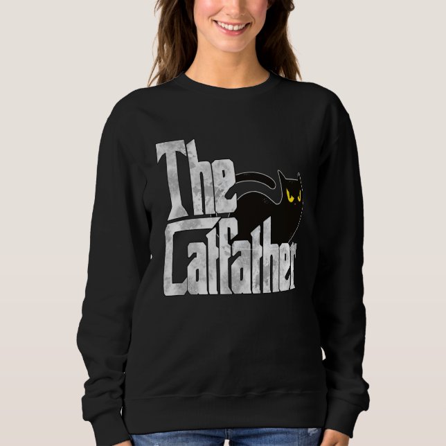 Cat Dad The Catfather Crazy Black Cat Father Kitty Sweatshirt (Vorderseite)
