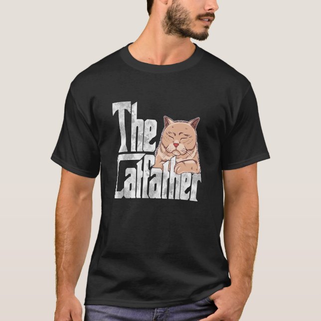 Cat Dad The Catfather Crazy Cat Father Kitty Daddy T-Shirt (Vorderseite)