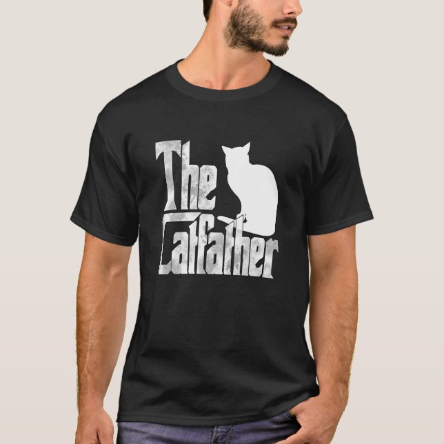 Cat Dad The Catfather Crazy Cat Father Kitty Daddy T-Shirt (Vorderseite)