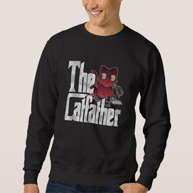 Cat Dad The Catfather Crazy Chaos Cat Father Kitty Sweatshirt (Vorderseite)