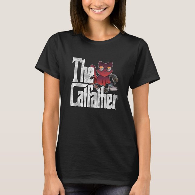 Cat Dad The Catfather Crazy Chaos Cat Father Kitty T-Shirt (Vorderseite)