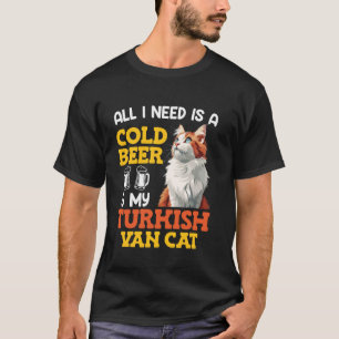 Cat Daddy ALLES WAS ICH WILL IST KALTES BIER UND T T-Shirt