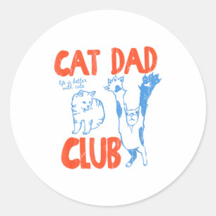 Cat-Daddy-Club, Das Leben ist besser mit Katzen, C Runder Aufkleber