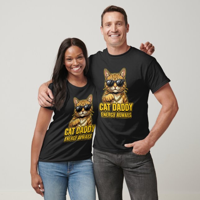 Cat Daddy Energy Immer T-Shirt (Unisex)