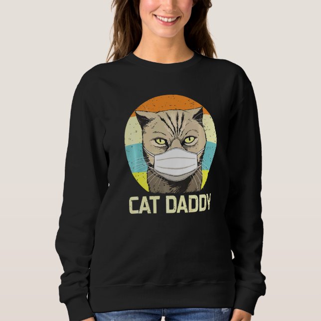 Cat Daddy Face Mask Fathers Day Quarantäne Cat Vat Sweatshirt (Vorderseite)