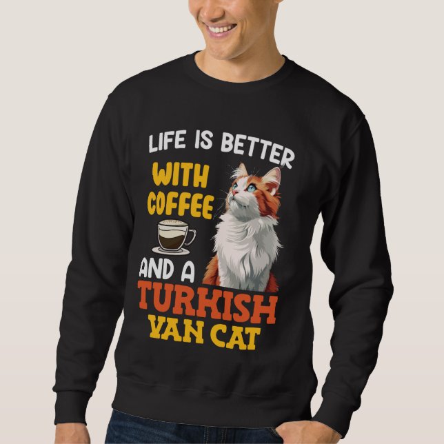 Cat Daddy LIFE IST BESSER MIT KAFFEE UND TÜRKISCH  Sweatshirt (Vorderseite)
