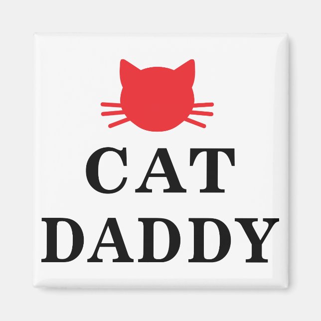 Cat Daddy Magnet (Vorne)