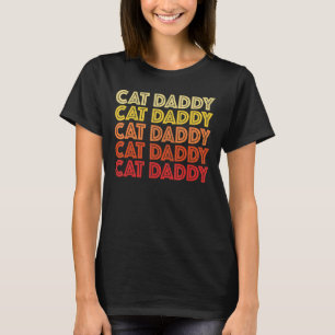 Cat Daddy Retro 60er Typografie Vintag Kitty Pet F T-Shirt