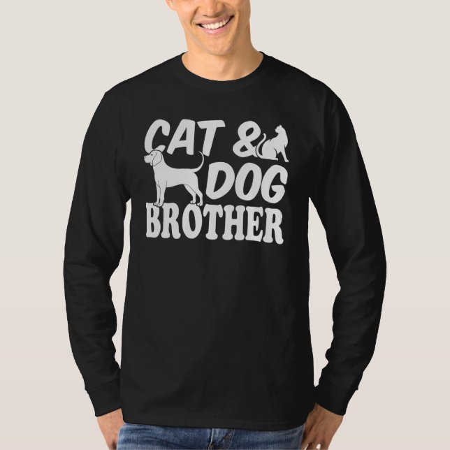 Cat  Dog  Cat Owner Dog Owner  Cat & Dog Brother T-Shirt (Vorderseite)