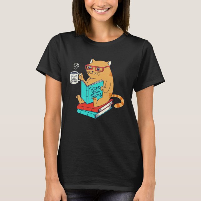 Cat Drink Good Coffee Read Good Books  Fun T-Shirt (Vorderseite)
