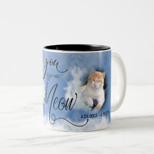 Cat FOTO Memorial Beileid Sie hatten mich bei Meow Zweifarbige Tasse