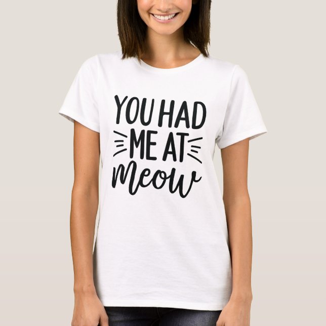 Cat Funny Quotes T-Shirt (Vorderseite)