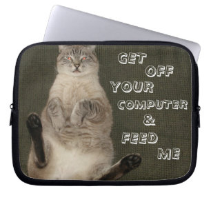Cat "GET OFF COMPUTER & FÜTTRE ME" Notebook-Sieb Laptopschutzhülle