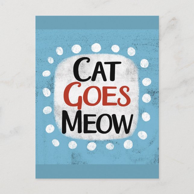 Cat Goes Meow Postcard Postkarte (Vorderseite)