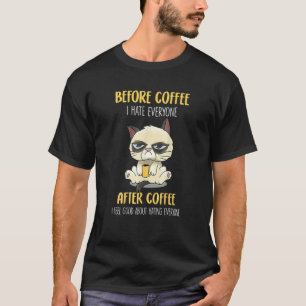 Cat Grumpy vor dem Kaffee Hasse ich alle nach Cof T-Shirt