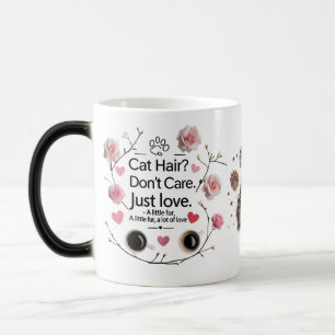 Cat Hair Don't Care Tasse - Mama der Blumenkatzen