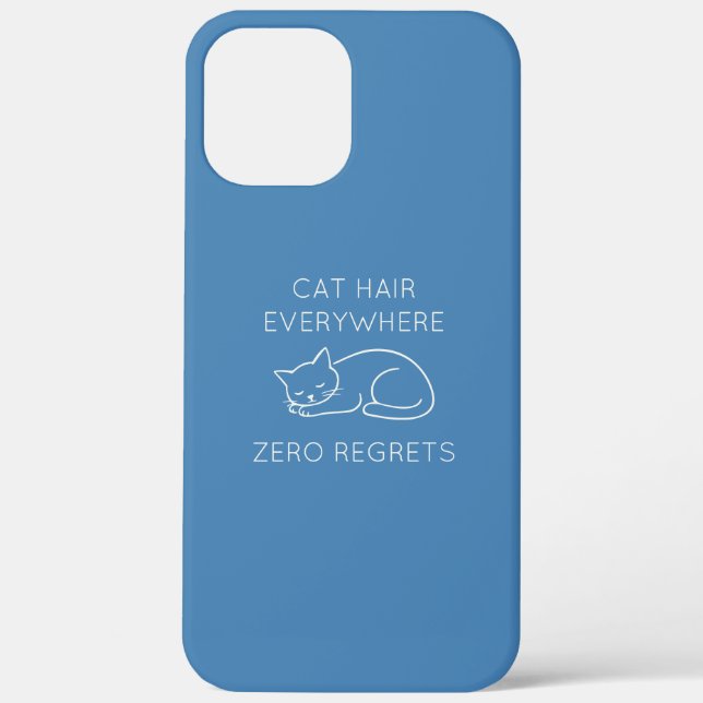 Cat hair everywhere zero regrets Case-Mate iPhone hülle (Rückseite)