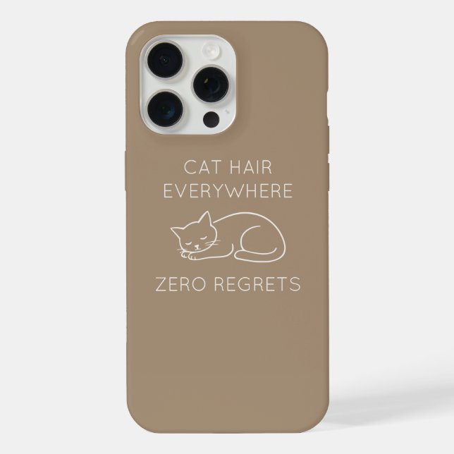 Cat hair everywhere zero regrets iPhone hülle (Rückseite)