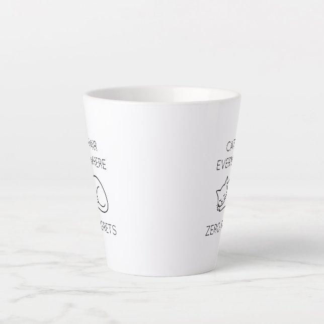 Cat hair everywhere zero regrets milchtasse (Vorderseite)