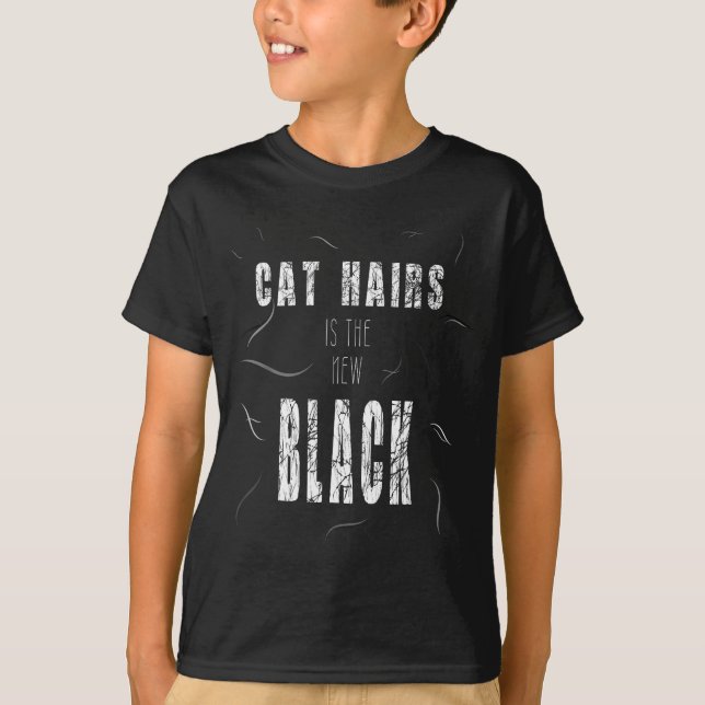 Cat Hair Is The New Black Funny  T-Shirt (Vorderseite)