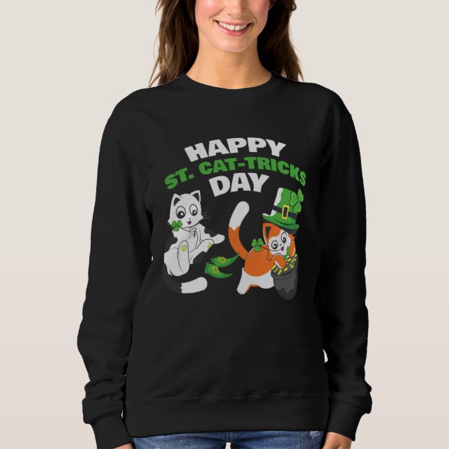 Cat Happy St Catricks Day Ireland Party Irish Kitt Sweatshirt (Vorderseite)