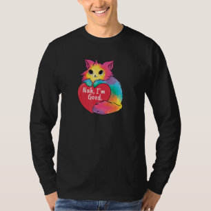 Cat Heart Nah Im Good Anti Valentinstag Single A T-Shirt