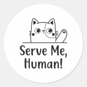 Cat Human Servant Funny Cats Motif Runder Aufkleber