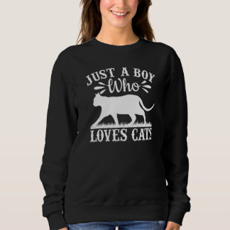 Cat I Just A Boy Who Loves Cats Sweatshirt