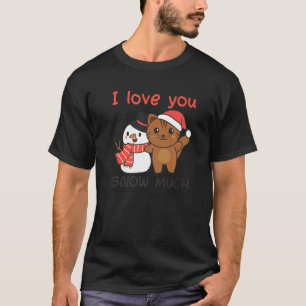 Cat I Love You Snow Much Snowman Pun T-Shirt