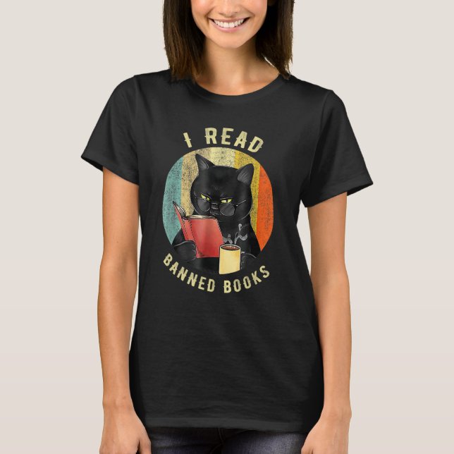 Cat I Read Banned Books Bookworms Loves Reading Bo T-Shirt (Vorderseite)