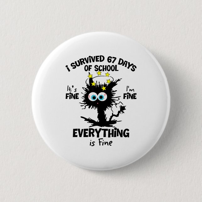 Cat I Survived 67 Days Of School Teachers Students Button (Vorderseite)