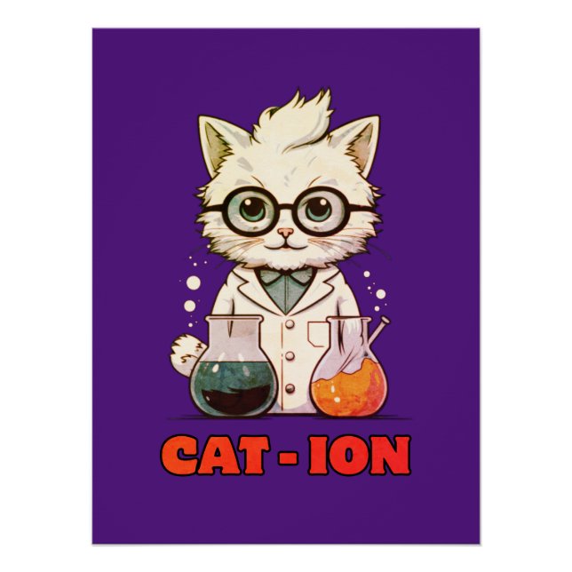 CAT - ION. Chemiekatze, Labor, Geschenk Poster (Vorderseite)