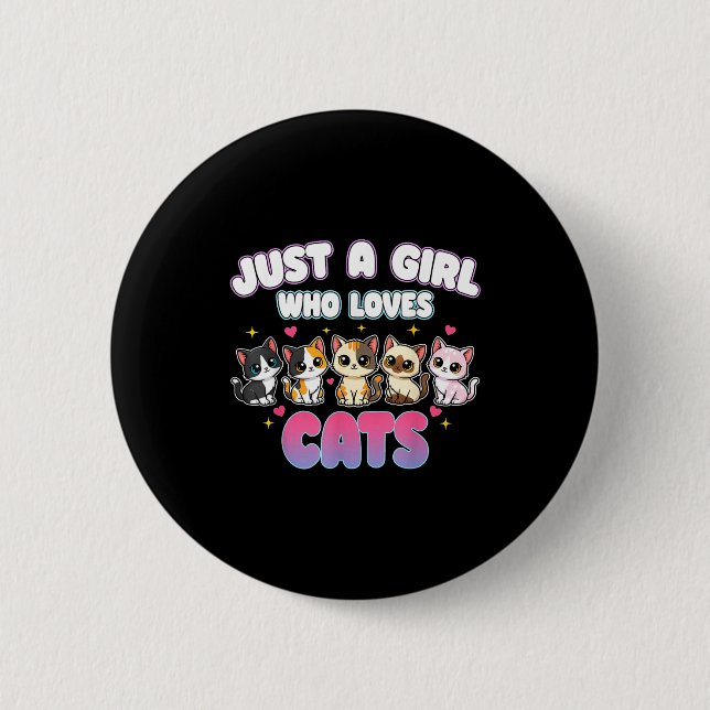 Cat Just A Girl Who Loves Cats  Button (Vorderseite)