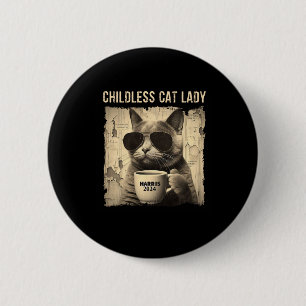 Cat Kamala 2024 Harris - Childless Cat Lady Vintag Button