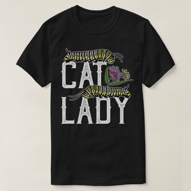 Cat Lady Funny Monarch Butterfly Raupe TShir T-Shirt (Design vorne)